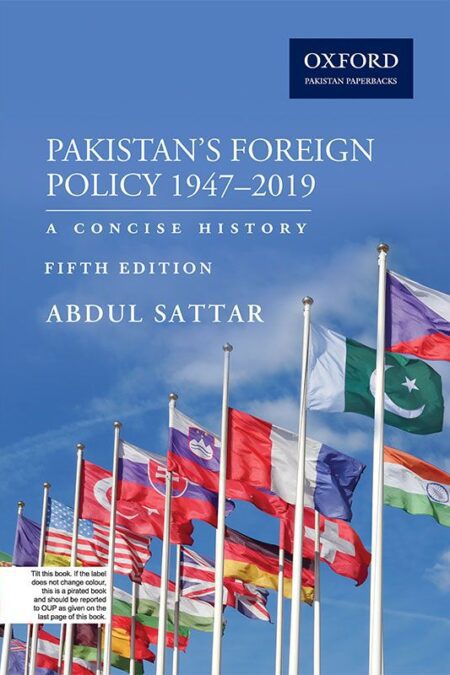 Pakistan's Foreign Policy 1947 - 2019 Fifth Edition